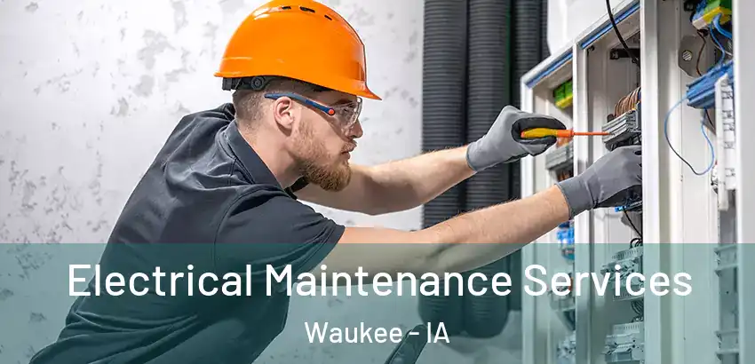  Electrical Maintenance Services Waukee - IA