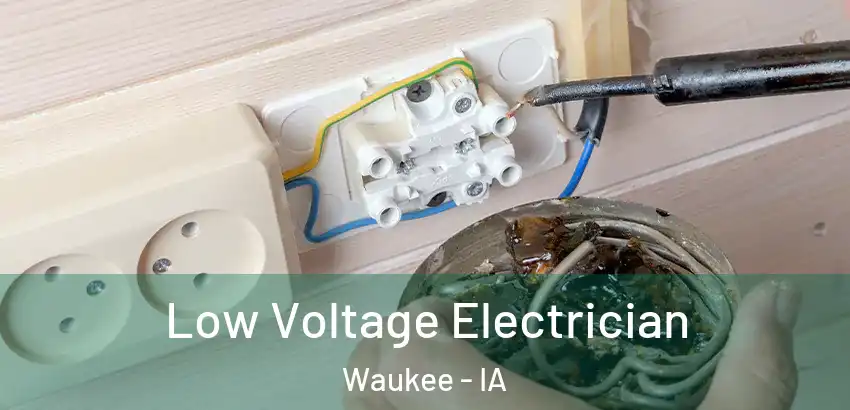  Low Voltage Electrician Waukee - IA